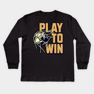 Play To Win Kids Long Sleeve T-Shirt